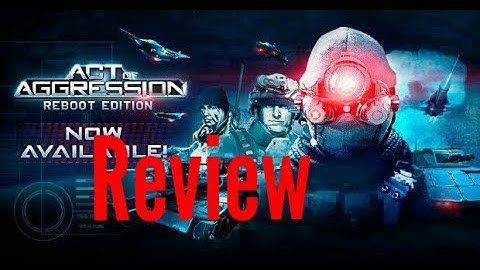 Act of Agression Reboot Edition Review