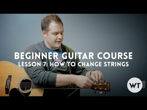 How To Change Guitar Strings - Beginner Guitar Lesson Course