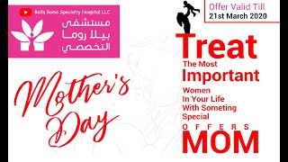 Mother's Day Special Offers in Bella Roma Hospital  Dubai