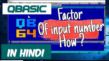 QBasic Program To Input Any Number After That Print its Factor