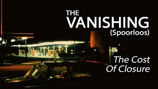 The Vanishing (1988) - The Cost Of Closure