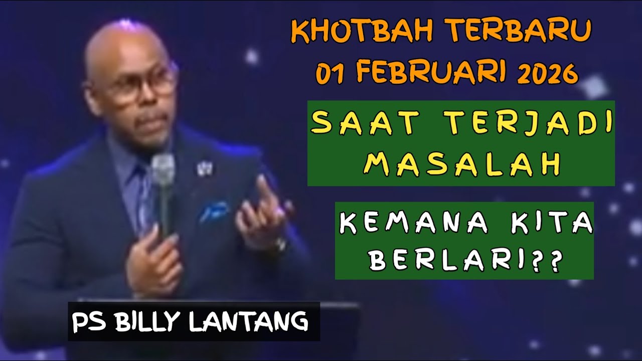 SAAT TERJADI MASALAH, KEMANA KITA  BERLARI??|| PS BILLY LANTANG #khotbahkristen  #psbillylantang