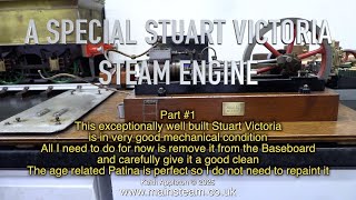 A SPECIAL STUART VICTORIA STEAM ENGINE - PART #1