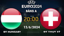 🔴BÌNH LUẬN TRỰC TIẾP HUNGARY VS THỤY SỸ: BẢNG A EURO 2024 thumbnail