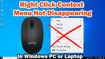 How to Fix Right Click Context Menu Not Disappearing in Windows PC or Laptop