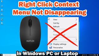 How to Fix Right Click Context Menu Not Disappearing in Windows PC or Laptop