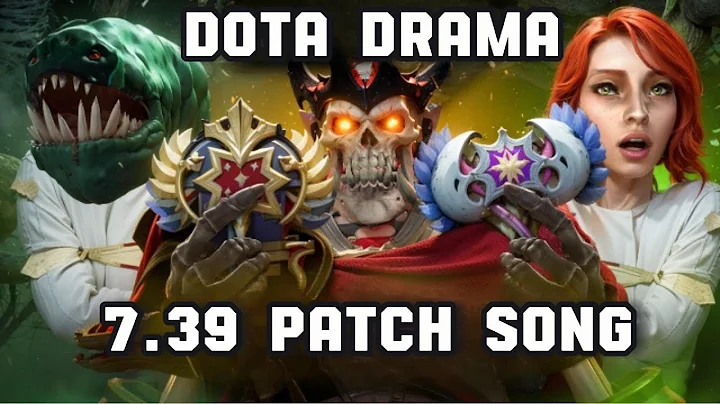 DOTA 2 - 7.39 PATCH SONG