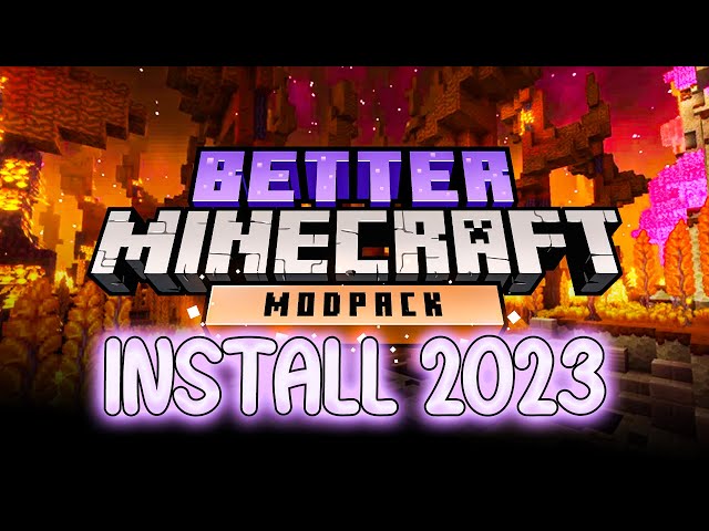 How to Download & Install the Better Minecraft Modpack in 2023 