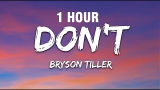 [1 HOUR] Bryson Tiller - Don't (Lyrics)