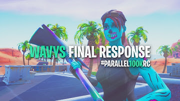 #Parallel100kRC Final Response | Fortnite Battle Royale & Apex Legends #ParallelWavy