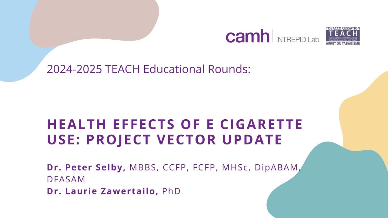 TEACH Educational Rounds - Health Effects of E Cigarette Use: Project  VECTOR Update