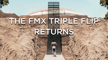 The FMX Triple Flip Returns
