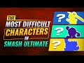 Who are THE HARDEST Characters to Play in Smash Ultimate?