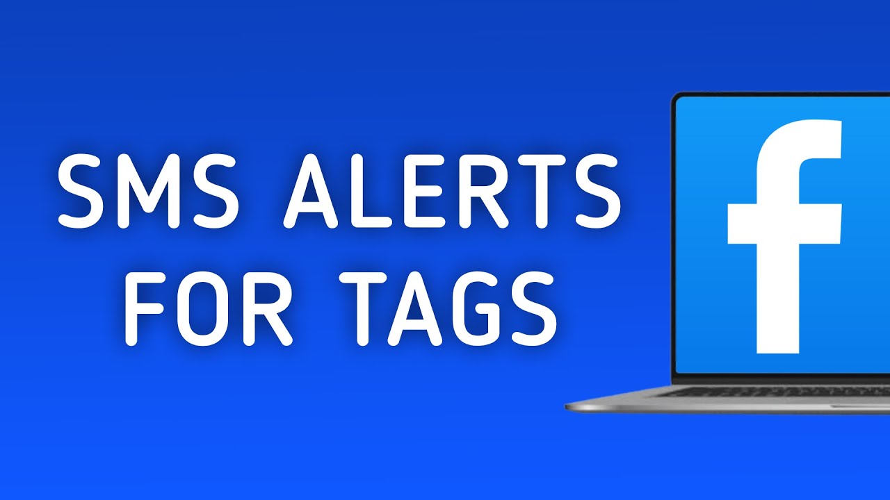 How to Receive Notifications by SMS When You're Tagged in Facebook on PC