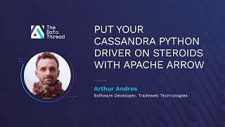 Put Your Cassandra Python Driver On Steroids With Apache Arrow