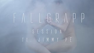 Fallgrapp - Session (feat. Jimmy Pé)