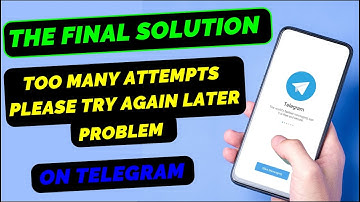 Telegram Too Many Attempts Please Try Again Later Problem Solved in ALL ( Iphone & Android ) 2022