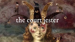 the court jester / a fairytale playlist