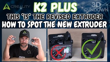 Creality K2 Plus: How to Identify the revised Extruder, with only your EYES