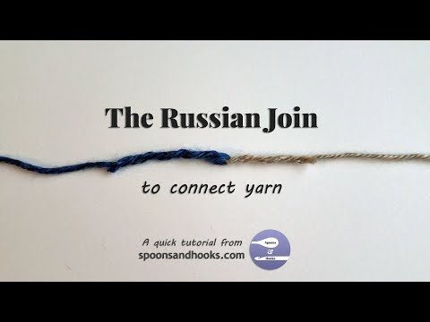 Quick Tutorial: Using the Russian Join to connect yarn