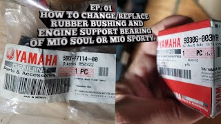 Ep. 1 How to replace rubber bushing and bearing in engine support of MIO SOUL/MIO SPORTY.