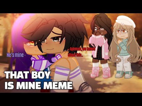 || THAT BOY IS MINE MEME || APHMAU & FRIENDS || GACHA MEME/TREND || APHMAU X AARON || OG CONCEPT ||