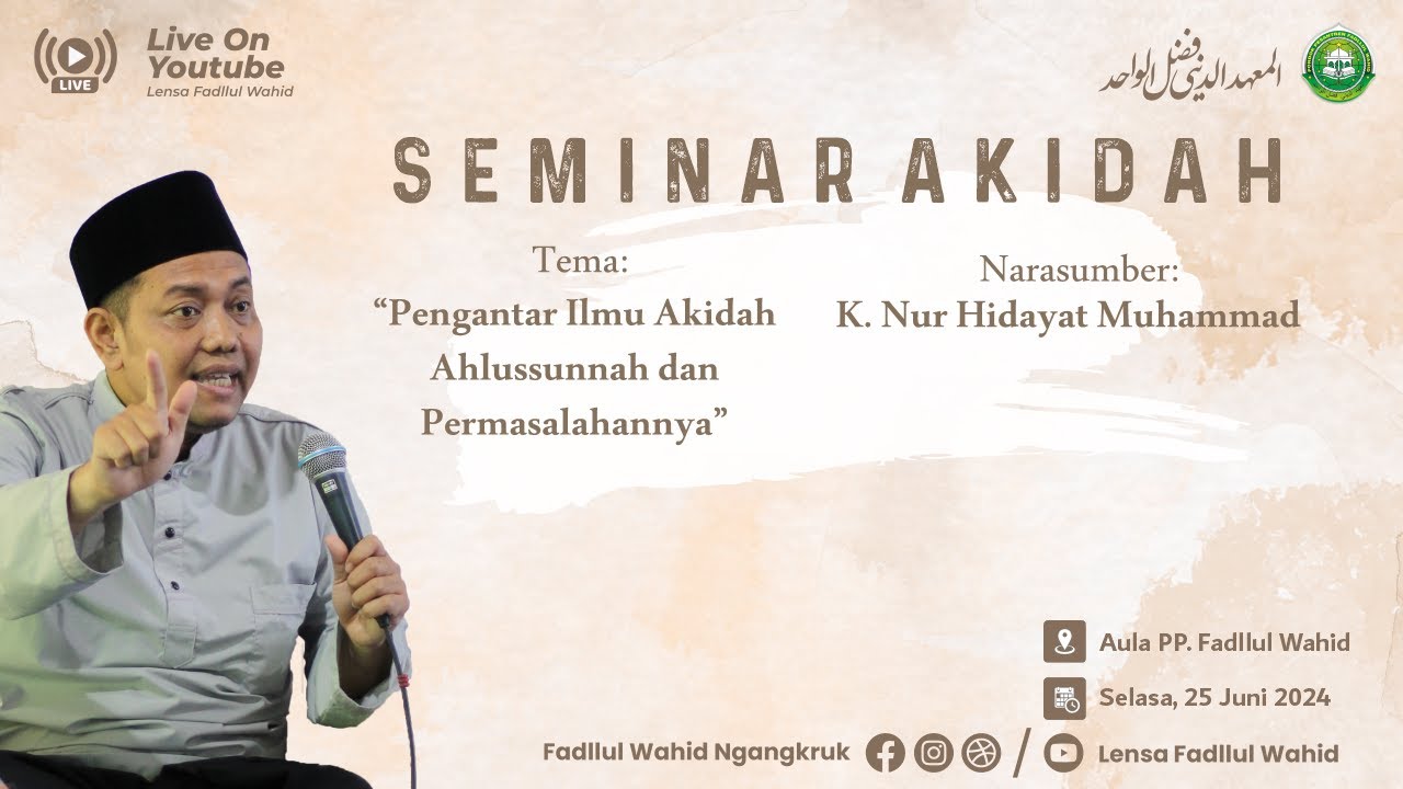 🔴Live SEMINAR AKIDAH | K. Nur Hidayat Muhammad || PP FADLLUL WAHID NGANGKRUK - Grobogan, Jawa Tengah