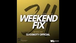 Dj KxngTy  WeekendFix 34 2022 (Download link in description)