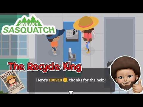 Sneaky Sasquatch - The Recycle King