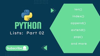 Python Lists : Part 02 (append(), pop(), insert(), extend() and more)