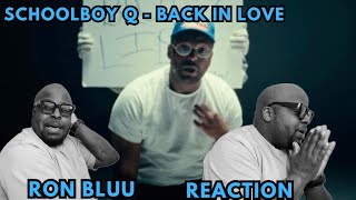 Schoolboy Q - Back In Love REACTION