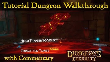 Tutorial Dungeon Walkthrough with Commentary (Forgotten Tombs) - [ Dungeons of Eternity ]