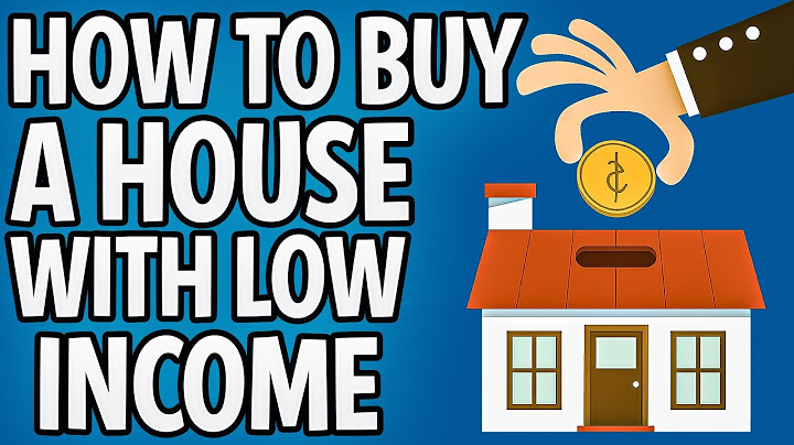 How to buy house with low income