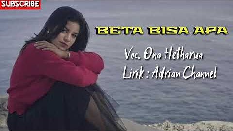 LAGU AMBON TERBARU 2020 || ONA HETHARUA || BETA BISA APA