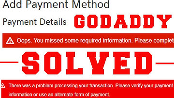 How to solve adding payment methods or processing transaction errors on Godaddy while buying