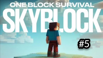 One block sarvaival skyblock gameplay part - 5