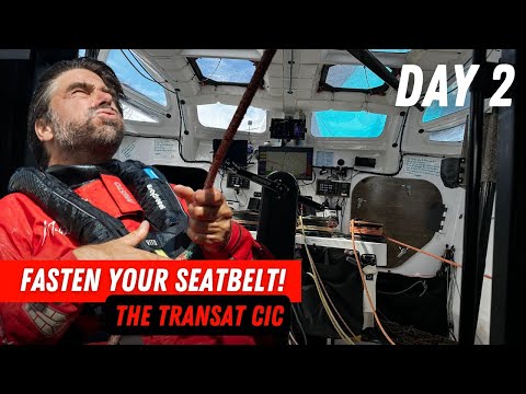 Fasten your seatbelt! - Day 2 - The Transat CIC