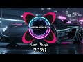 CAR MUSIC MIX 🎵🎶🎼 | EDM REMIX CLUB BASS BOOSTED 🔥 Dance Party 🥳 | Night Drive 🌉😎 &amp; Gym Workout 💪🔊💯