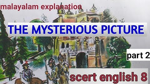 The mysterious picture | Class 8 | Scert | Malayalam explanation