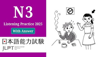 (OLD QUESTIOS 2018) JLPT N3 JAPANESE LISTENING PRACTICE TEST WITH ANSWERS 2025.ちょうかい
