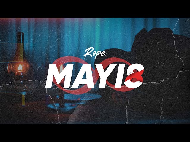 Rope - Mayis 8