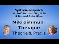 Mikroimmuntherapie - Spitzen-Gespräch mit Dr. med. Petra Blum