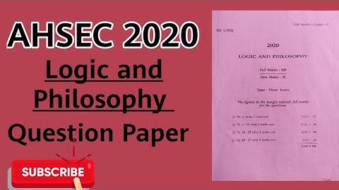 AHSEC 2020 LOGIC AND PHILOSOPHY QUESTION PAPER