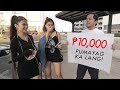 10,000 Pesos Papayag Ka Ba?