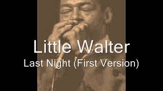 Video thumbnail of "Little Walter-Last Night (First Version)"