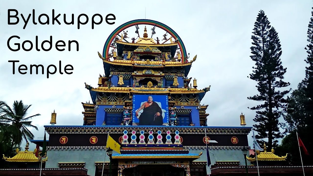 Bylakuppe Golden Temple Mysore Tourism Namdroling Monastery Kushalanagar Tibetan Karnataka 