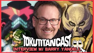 TokuTitanCast #20 | Interview w/ Voice Actor Barry Yandell by TitanGoji! 303 views 1 year ago 1 hour