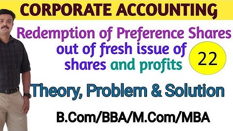 Redemption of preference shares out of Fresh Issue of Shares and Profits/Corporate  Accounting