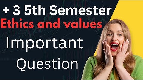 + 3 5th Semester Ethics And Values | Most Important Questions And Answers | Exam Repeat Question#tip