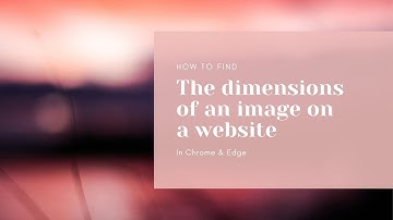 How to find the dimensions of an image in Chrome